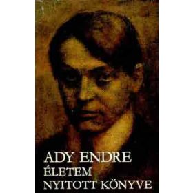 Ady Endre: Életem nyitott könyve