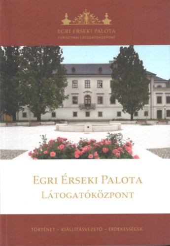 Egri Érseki Palota Látogatóközpont