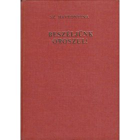   Sz. Havronyina: Beszéljünk oroszul! - Orosz nyelvkönyv középhaladók számára