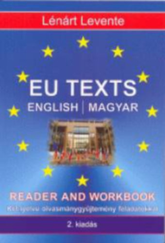 Lénárt Levente: EU texts - English/magyar reader and workbook