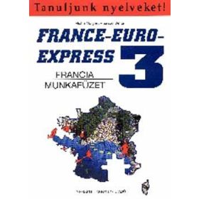   Szabó Anita; Michael Soignet: France-Euro-Express 3. Munkafüzet
