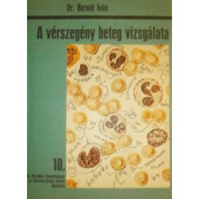 Dr. Bernát Iván: A vérszegény beteg vizsgálata