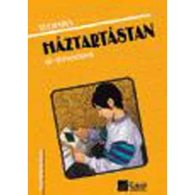   Gyulay Lajosné; Nagy Attiláné; Urbánfy Istvánné: Technika - Háztartástan 10-11 éveseknek