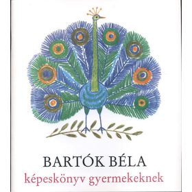 Bartók Béla: Képeskönyv gyermekeknek