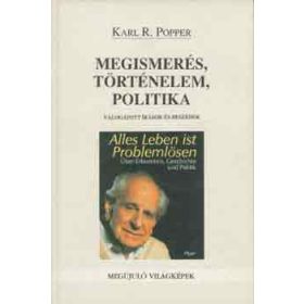 Karl Popper: Megismerés, történelem, politika