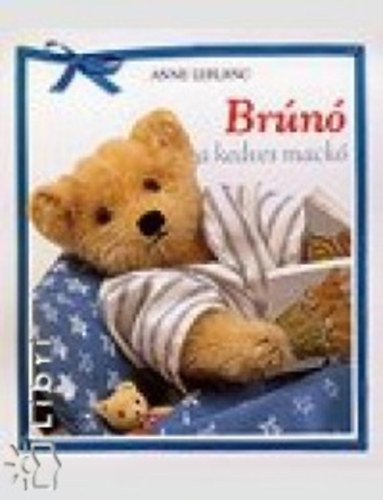 Anne Leblanc: Brúnó, a kedves mackó