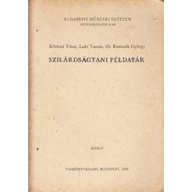   Kőrössi Tibor; Laki Tamás; Rusznák György: Szilárdságtani példatár (kézirat)