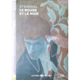 Stendhal: Le rouge et le noir (ELi Lectures Seniors)