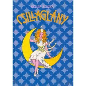 Keller Zsuzsa: Csillaglány