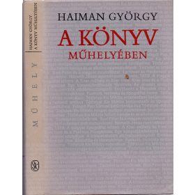 Haiman György: A könyv műhelyében