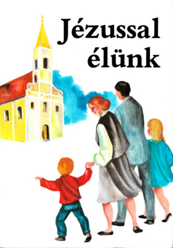 Jézussal élünk