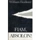 William Faulkner: Fiam, Absolon!