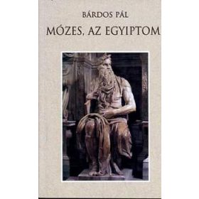 Bárdos Pál: Mózes, az egyiptomi