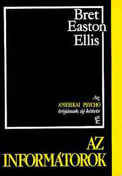 Bret Easton Ellis: Az informátorok