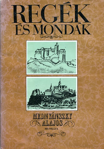 Mednyánszky Alajos: Regék és mondák