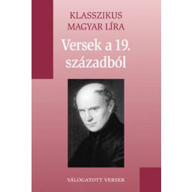   Versek a 19. századból (Klasszikus Magyar Líra 17. - Metro könyvtár)