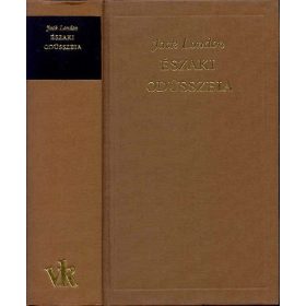 Jack London: Északi Odüsszeia