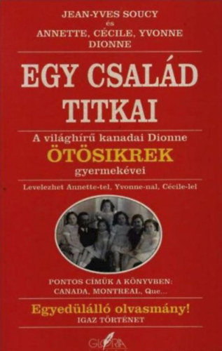 Soucy-Dionne: Egy család titkai-A világhírű kanadai Dionne ötösikrek gyermekévei