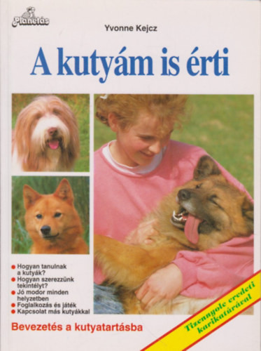 Yvonne Kejcz: A kutyám is érti - Bevezetés a kutyatartásba (Tizennyolc eredeti karikatúrával)