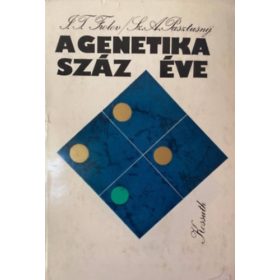 Frolov, I.T.-Pasztusnij, Sz.A.: A genetika száz éve