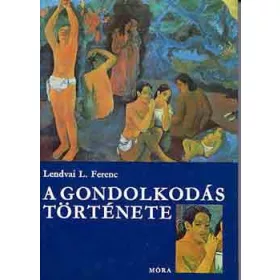 Lendvai L. Ferenc: A gondolkodás története