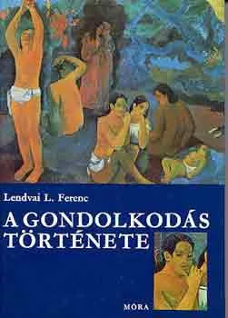 Lendvai L. Ferenc: A gondolkodás története