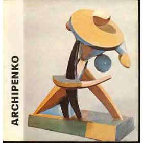 Nagy Ildikó: Archipenko (a művészet kiskönyvtára)