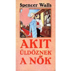 Spencer Walls: Akit üldöznek a nők