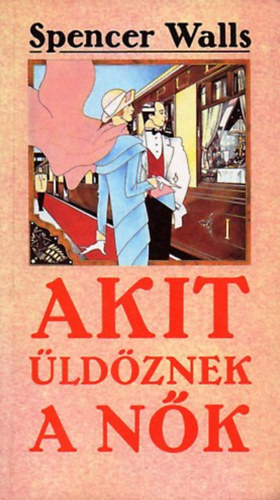 Spencer Walls: Akit üldöznek a nők