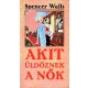 Spencer Walls: Akit üldöznek a nők