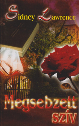 Sindey Lawrence: Megsebzett szív