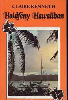 Claire Kenneth: Holdfény Hawaiiban
