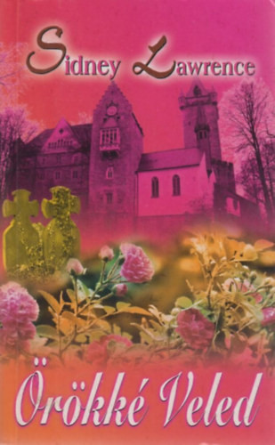 Sindey Lawrence: Örökké veled