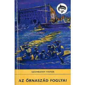 Szombathy Viktor: Az őrnaszád foglyai