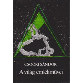 Csoóri Sándor: A világ emlékművei