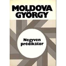 Moldova György: Negyven prédikátor