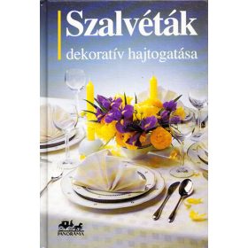   Tapper-Müller-Mikolasek: Szalvéták dekoratív hajtogatása