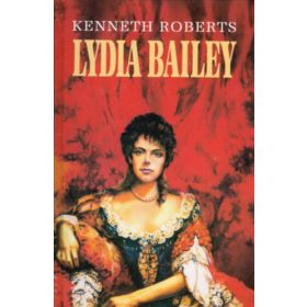 Kenneth Roberts: Lydia Bailey