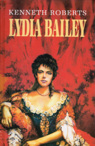 Kenneth Roberts: Lydia Bailey