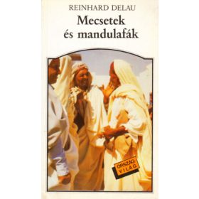 Reinhard Delau: Mecsetek és mandulafák