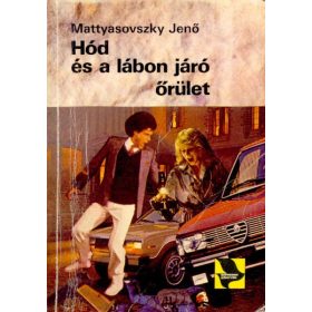 Mattyasovszky Jenő: Hód és a lábon járó őrület