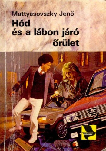 Mattyasovszky Jenő: Hód és a lábon járó őrület