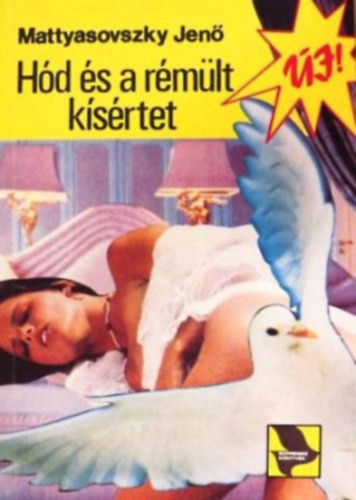 Mattyasovszky Jenő: Hód és a rémült kísértet