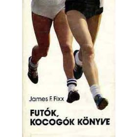 James F. Fixx: Futók, kocogók könyve