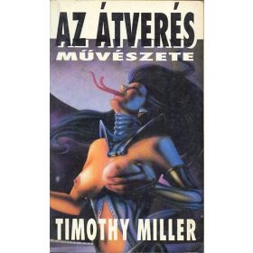 Timothy Miller: Az átverés művészete