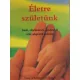 Faághy Richárd: Életre születünk- Imák, elmélkedések, gondolatok lelki adoptálók számára