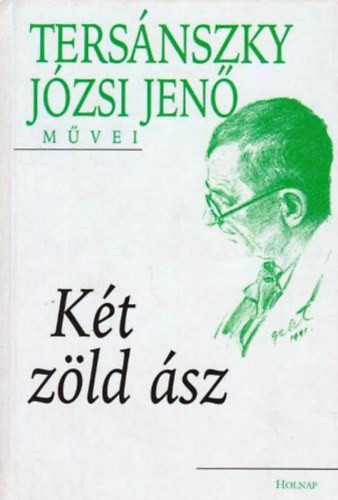 Tersánszky Józsi Jenő: Két zöld ász