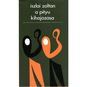 Iszlai Zoltán: A Pityu kihajózása