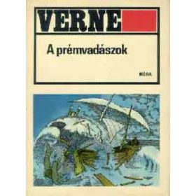 Verne Gyula: A prémvadászok