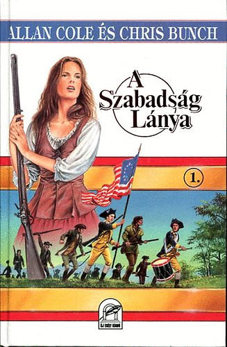 Cole-Bunch: A szabadság lánya I.